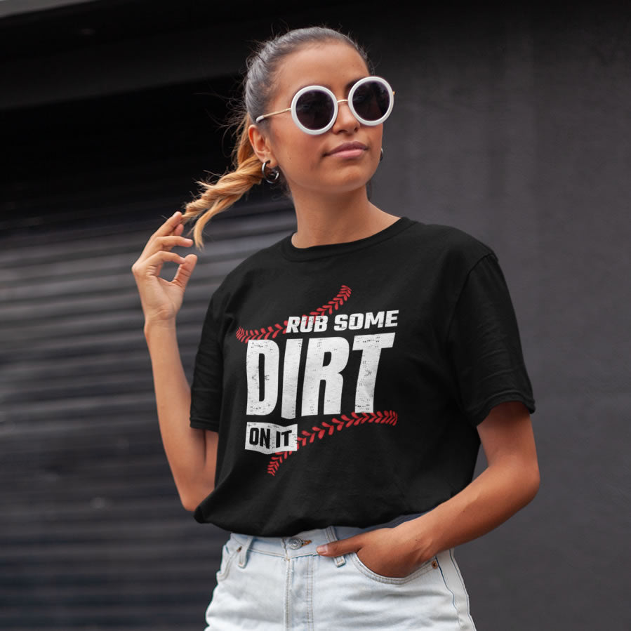 Rub Dirt On It Baseball Game Snarky T-shirt 